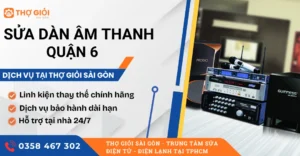 Sửa dàn âm thanh quận 6