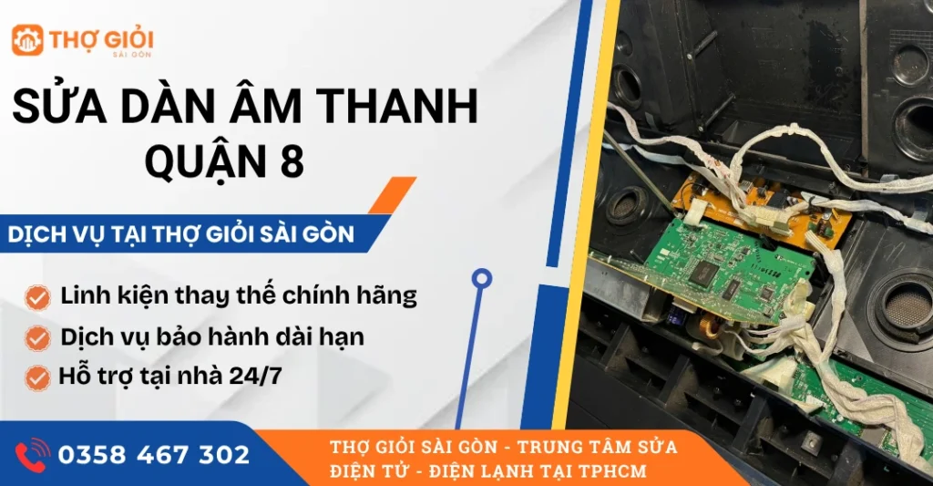 Sửa dàn âm thanh quận 8