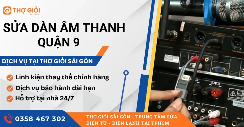 Sửa dàn âm thanh quận 9