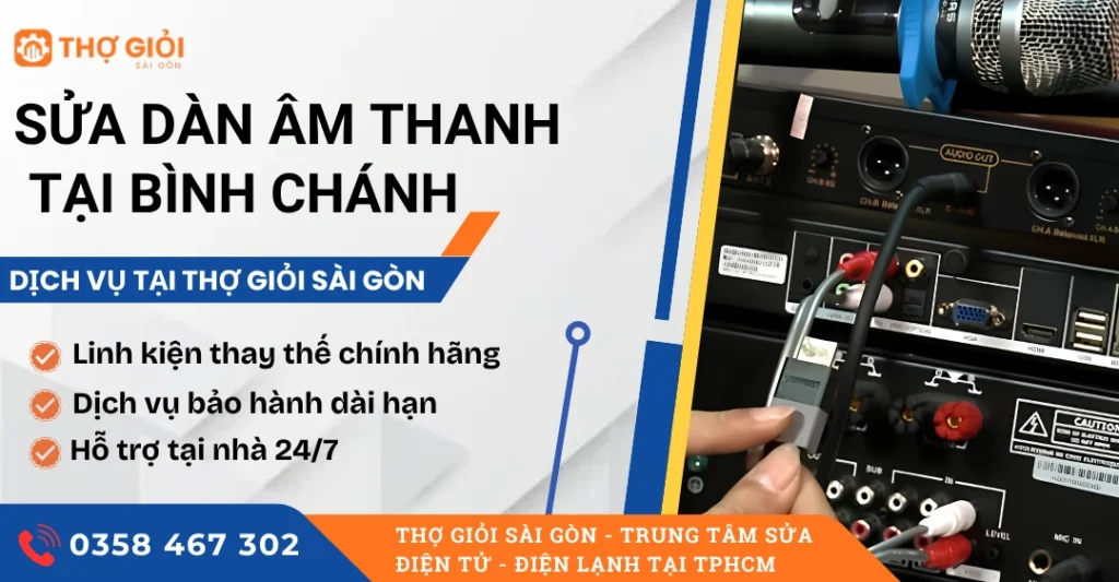 Sửa dàn âm thanh tại Bình Chánh
