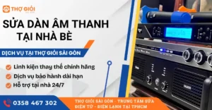 Sửa dàn âm thanh tại Nhà Bè