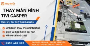 Thay màn hình tivi Casper