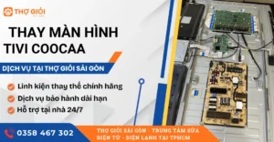 Thay màn hình tivi Coocaa