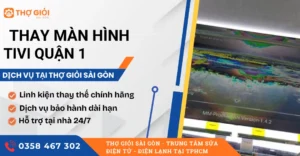 Thay màn hình tivi quận 1