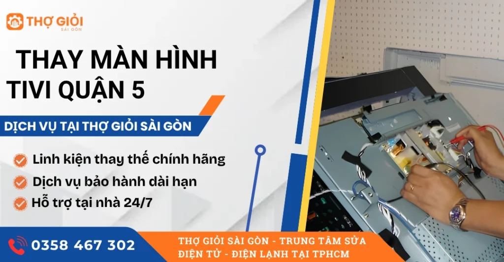 Thay màn hình tivi quận 5