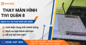 Thay màn hình tivi quận 8
