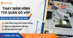 Thay màn hình tivi quận Gò Vấp