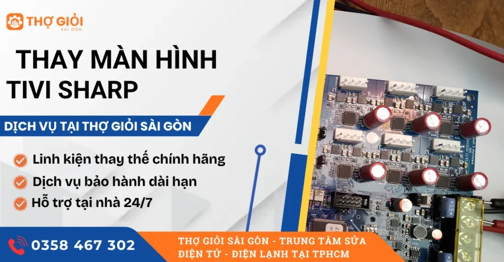 Thay màn hình tivi Sharp - Dịch vụ tận nơi, hỗ trợ 24/7 Thay màn hình tivi Sharp