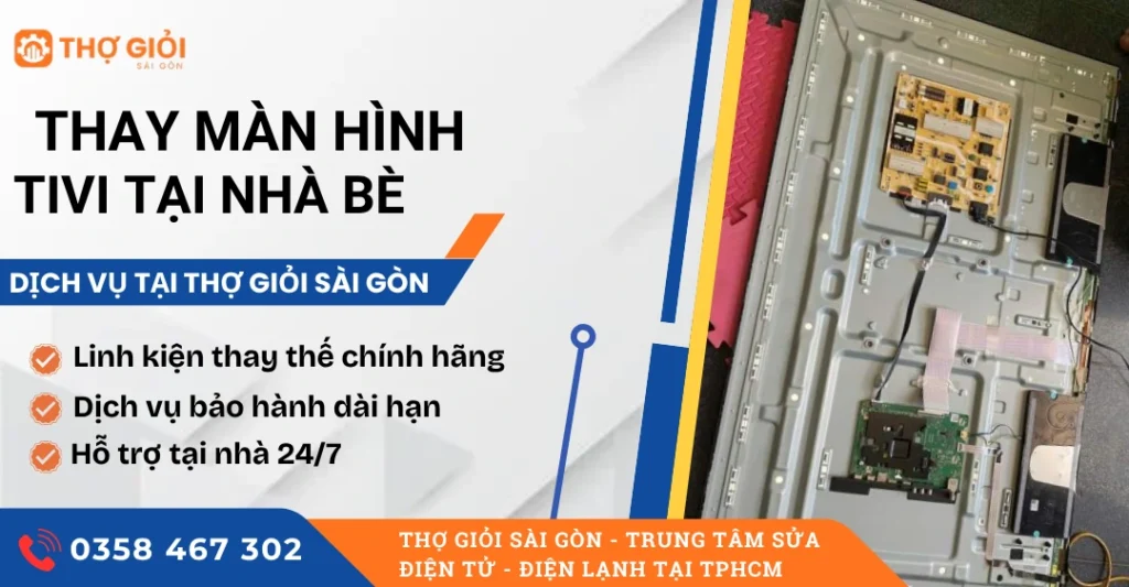 Thay màn hình tivi tại Nhà Bè TPHCM - Hỗ trợ tại nhà, giá rẻ Thay màn hình tivi tại Nhà Bè