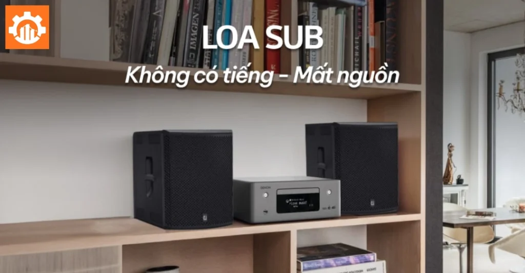 Cách sửa loa Sub bị mất nguồn