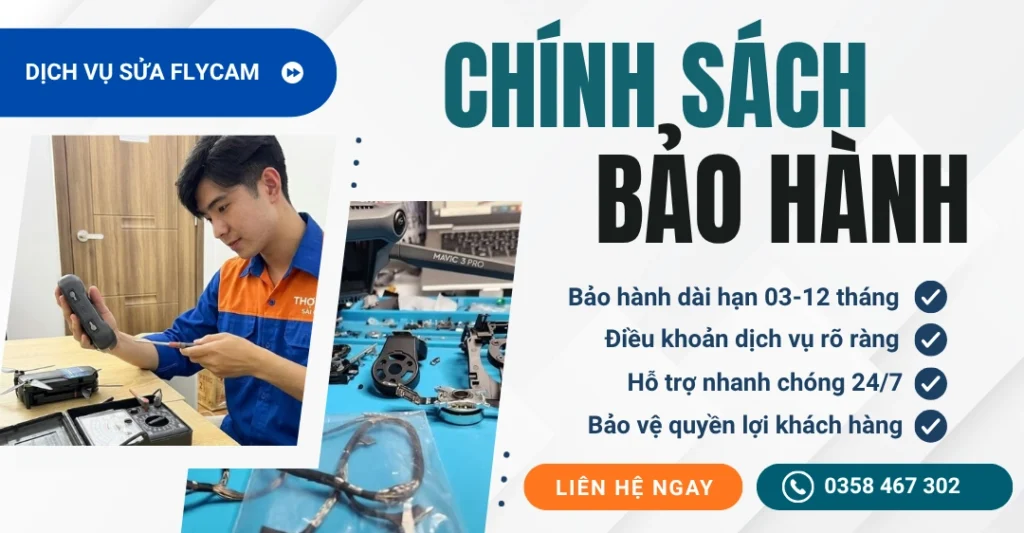 Chính sách bảo hành dịch vụ lâu dài sau khi sửa Flycam quận 2