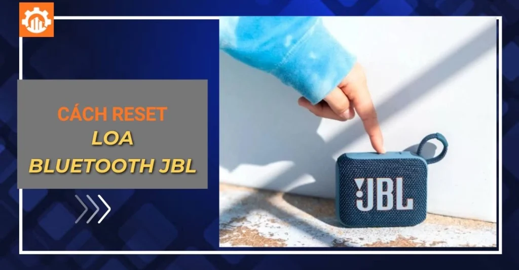 reset loa bluetooth JBL