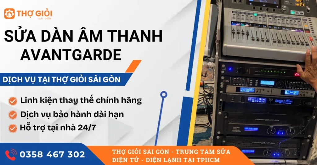 Sửa dàn âm thanh Avantgarde - Thợ sửa giỏi, giá rẻ, uy tín Sửa dàn âm thanh Avantgarde
