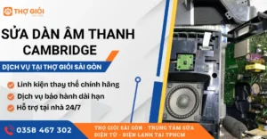 Sửa dàn âm thanh Cambridge