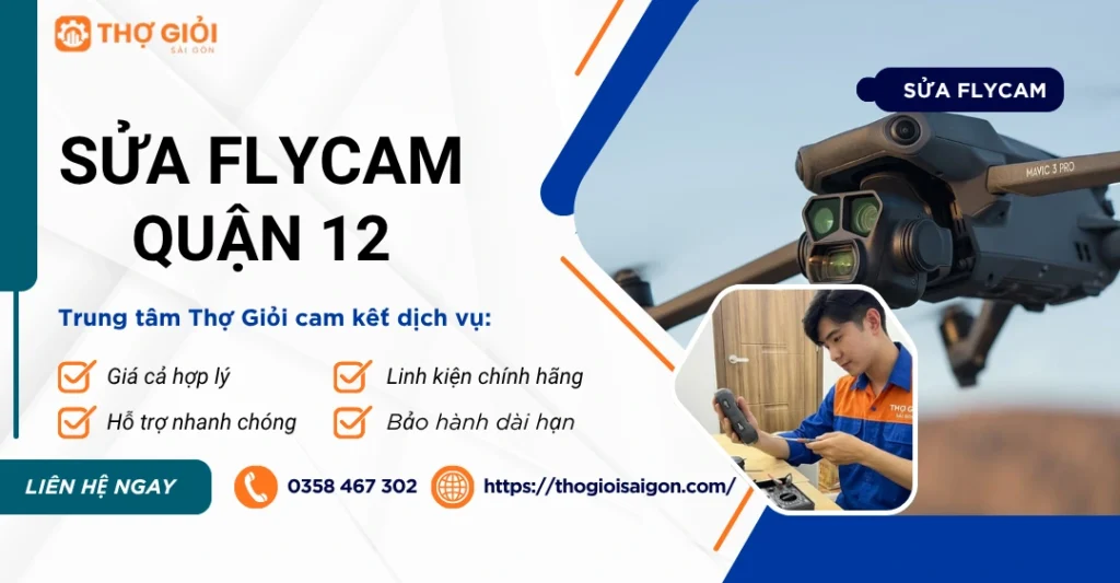 Sửa Flycam quận 12