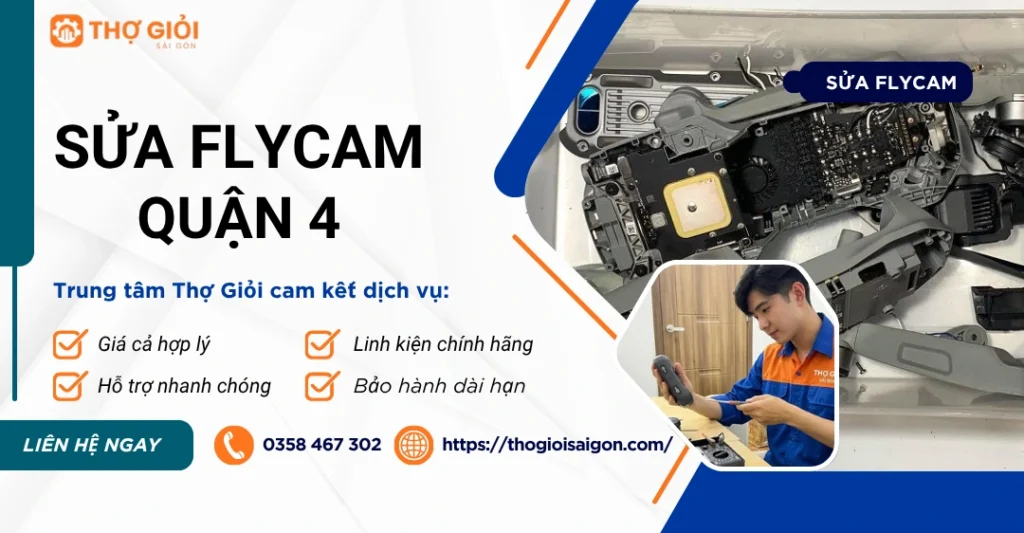 Sửa Flycam quận 4 - Thợ sửa chuyên sâu, linh kiện chính hãng Sửa Flycam quận 4