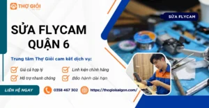 Sửa Flycam quận 6