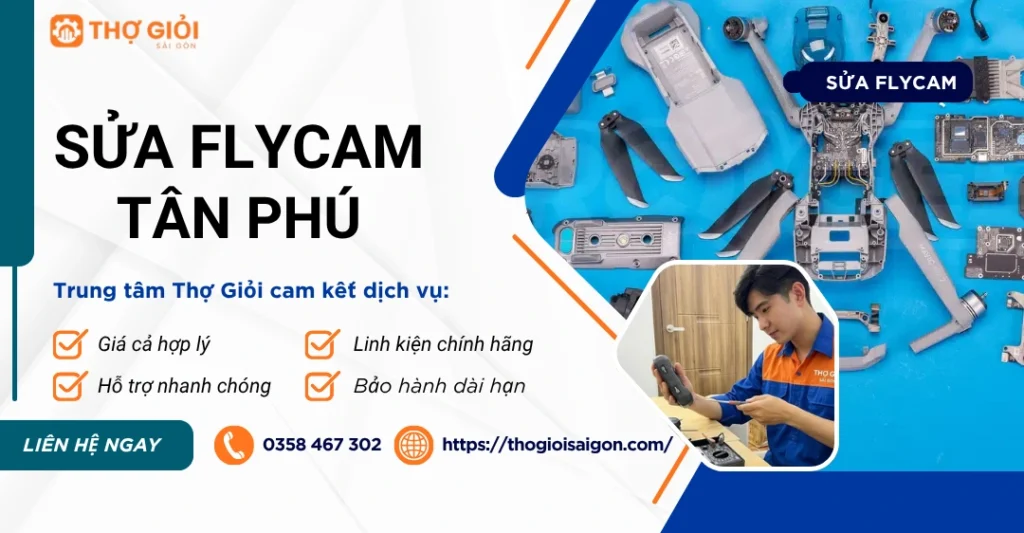 Sửa Flycam quận Tân Phú