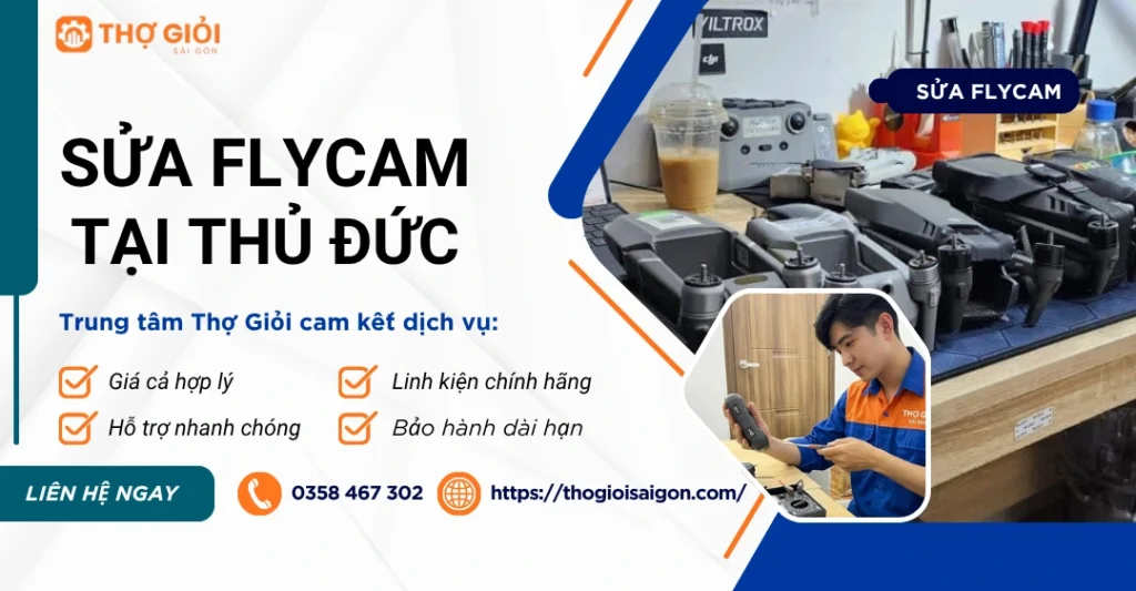 Sửa Flycam tại Thủ Đức