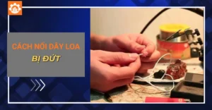 Cách nối dây loa bị đứt