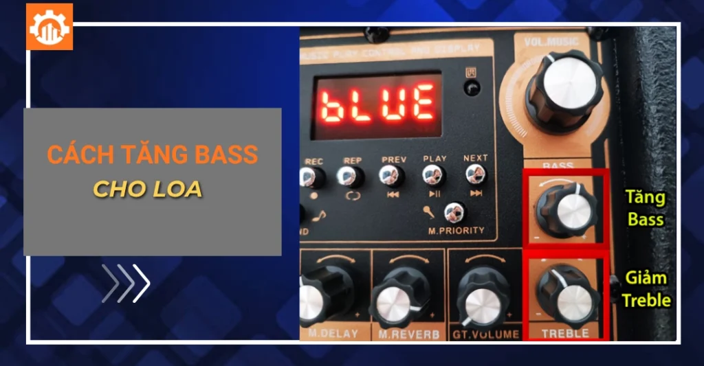 Cách tăng bass cho loa