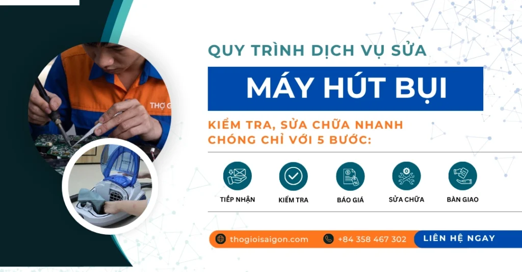 Quy trình 5 bước sửa máy hút bụi tại nhà chuẩn kỹ thuật