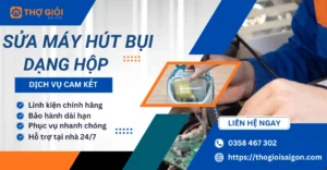 Sửa máy hút bụi dạng hộp