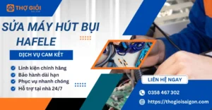 Sửa máy hút bụi Hafele