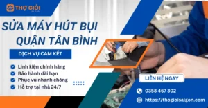 Sửa máy hút bụi quận Tân Bình