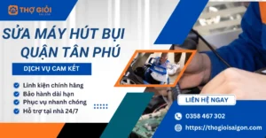 Sửa máy hút bụi quận Tân Phú