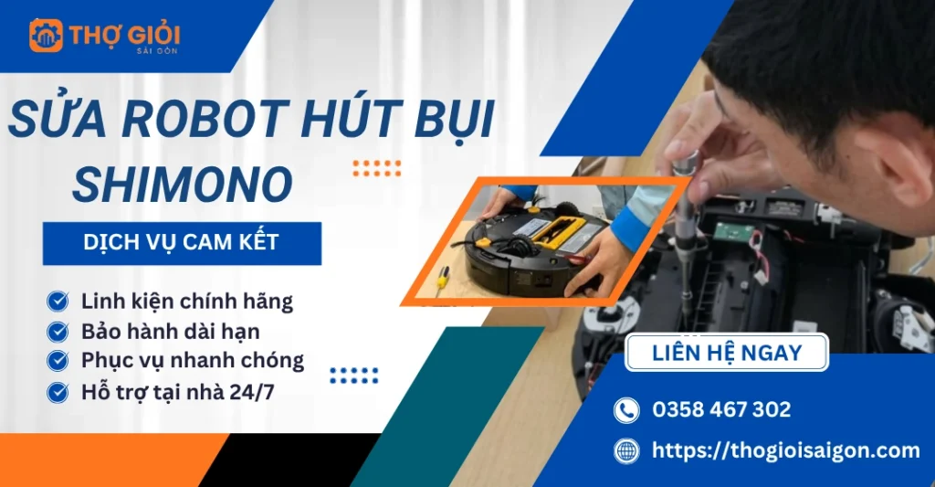 Sửa robot hút bụi Shimono - Thợ sửa chuyên sâu, giá rẻ 24/7 Sửa robot hút bụi Shimono