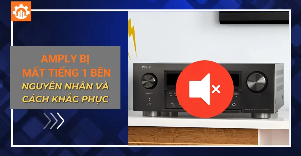 Amply bị mất tiếng 1 bên