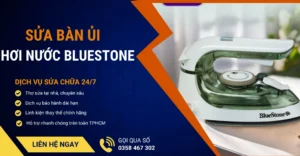 Sửa bàn ủi hơi nước Bluestone