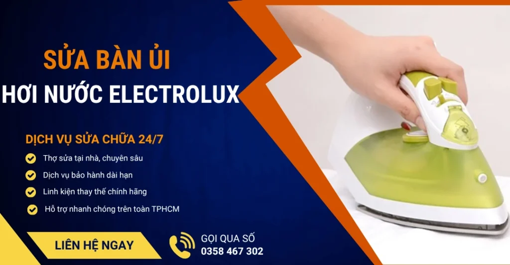 Sửa bàn ủi hơi nước Electrolux