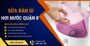 Sửa bàn ủi hơi nước quận 8