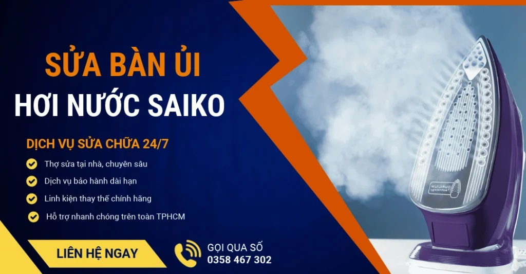 Sửa bàn ủi hơi nước Saiko