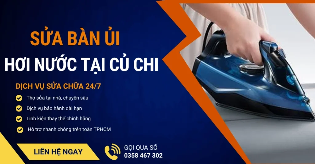 Sửa bàn ủi hơi nước tại Củ Chi