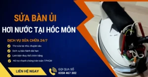 Sửa bàn ủi hơi nước tại Hóc Môn