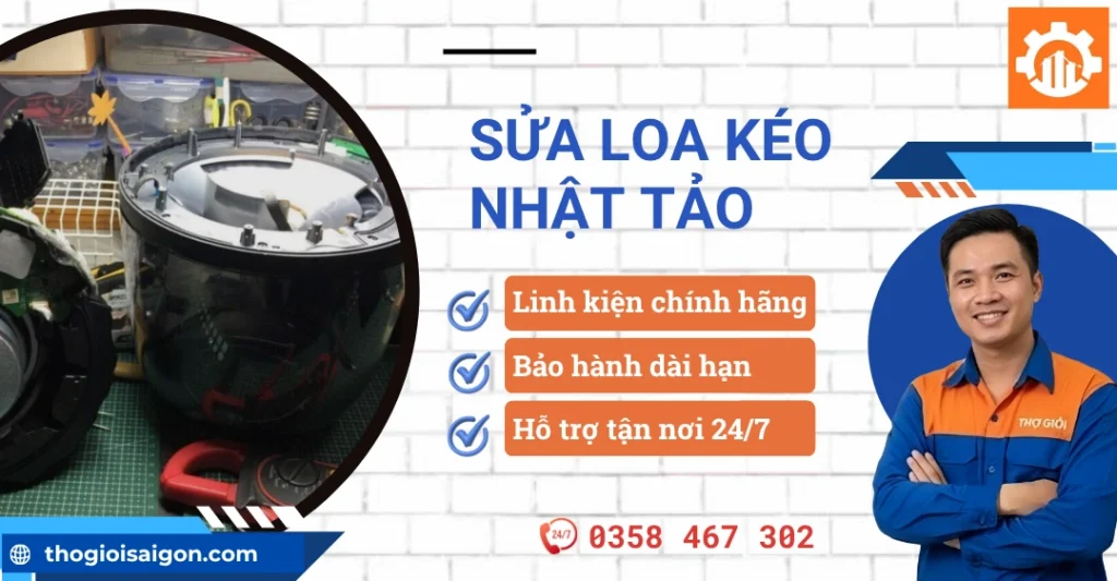Địa chỉ sửa loa kéo Nhật Tảo TPHCM - Nơi sửa uy tín, giá rẻ Sửa loa kéo Nhật Tảo